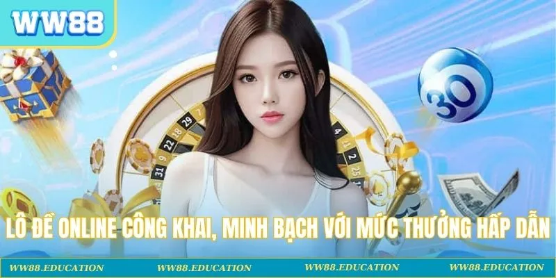 Lô đề online công khai, minh bạch với mức thưởng hấp dẫn