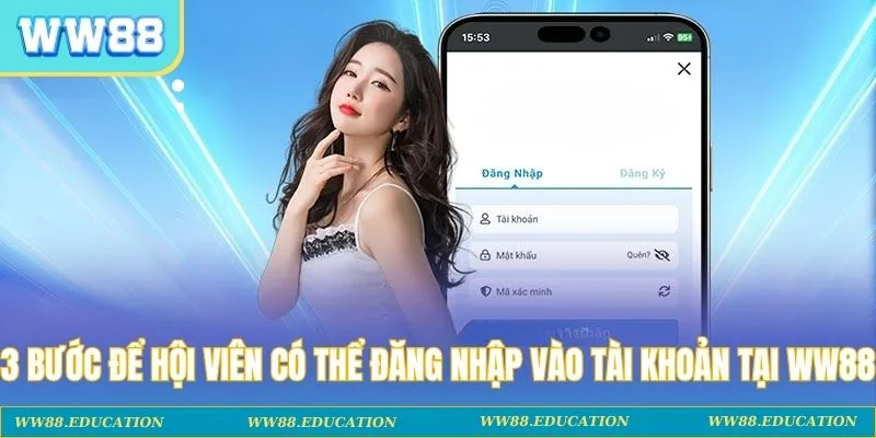 3 bước để hội viên có thể đăng nhập vào tài khoản tại WW88