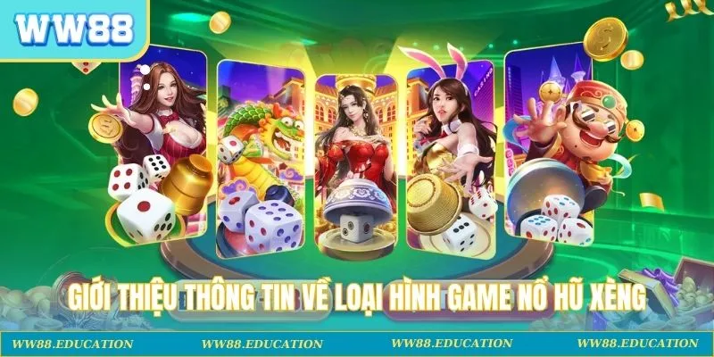 Giới thiệu thông tin về loại hình game nổ hũ xèng