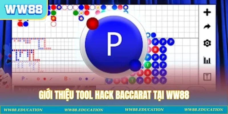 Giới thiệu tool hack baccarat tại WW88