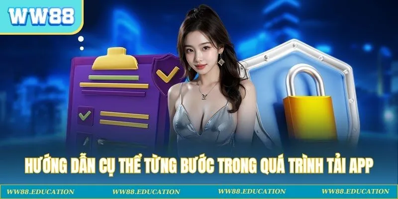 Hướng dẫn cụ thể từng bước trong quá trình tải app