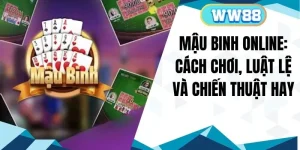 Mậu Binh Online: Cách Chơi, Luật Lệ Và Chiến Thuật Hay