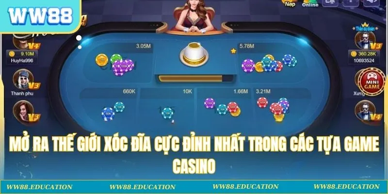 Mở ra thế giới xóc đĩa cực đỉnh nhất trong các tựa game casino