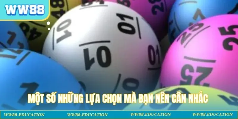Một số những lựa chọn mà bạn nên cân nhắc