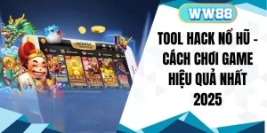 Tool Hack Nổ Hũ - Cách Chơi Game Hiệu Quả Nhất 2025